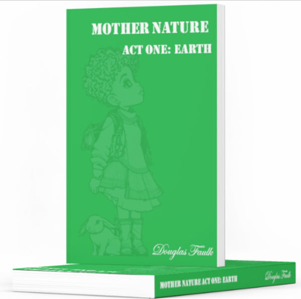 Mother Nature Act One: Earth